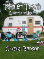 Trailer Trash (Love thy Neighbor?)