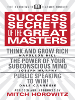 Success Secrets of the Great Masters (Condensed Classics): Think and Grow Rich, The Power of Your Subconscious Mind and Public Speaking to Win!