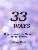 33 Ways: How to Unlock the Mystery of Your Dreams