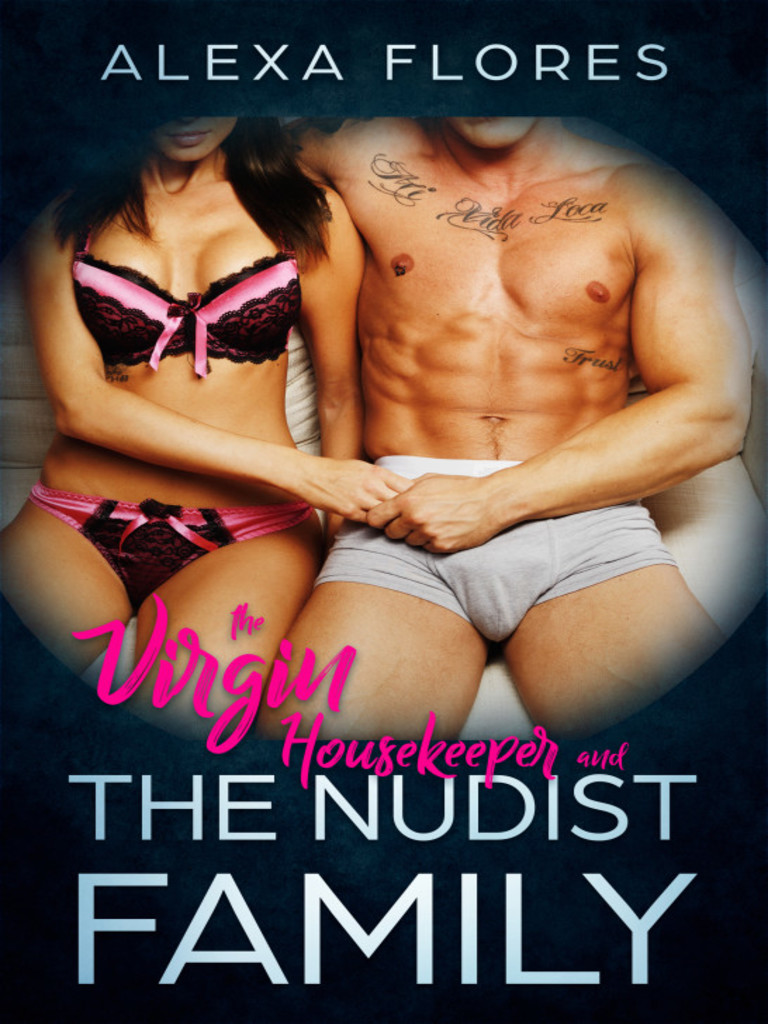 nudist incest family The Virgin Housekeeper and the Nudist Family by Alexa Flores (Ebook) - Read  free for 30 days