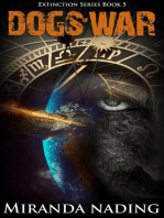 Dogs of War: The Extinction Series, #5