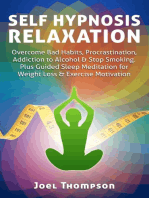 Self Hypnosis Relaxation: Overcome Bad Habits, Procrastination, Addiction to Alcohol & Stop Smoking - Plus Guided Sleep Meditation for Weight Loss & Exercise Motivation