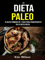 La Dieta Paleo: Plan De Comidas De 7 Días Para Principiantes En La Dieta Paleo.