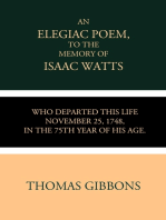 An Elegiac Poem to the Memory of the Rev. Isaac Watts: Who departed this Life November 25, 1748, in the 75th Year of His Age.