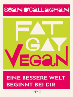 Fat. Gay. Vegan.: Eine bessere Welt beginnt bei dir