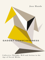 Gadget Consciousness: Collective Thought, Will and Action in the Age of Social Media
