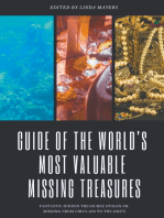 Guide of The World's Most Valuable Missing Treasures: Fantastic Hidden Treasures Stolen or Missing from circa 200 to the 2010's