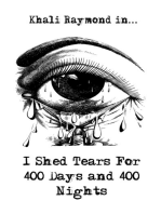 I Shed Tears For 400 Days and 400 Nights