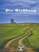 Die Siedlung: Roman einer Utopie