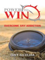 Power To Win: How to Overcome any Addiction