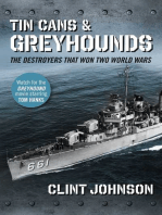 Tin Cans and Greyhounds: The Destroyers that Won Two World Wars
