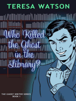 Who Killed The Ghost In the Library: Ghost Writer Mysteries, #1