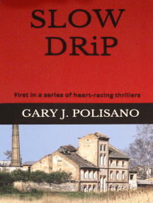Slow Drip: First in a series of heart-racing thrillers