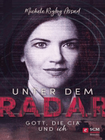 Unter dem Radar: Gott, die CIA und ich