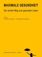 Maximale Gesundheit: Der leichte Weg zum gesunden Leben