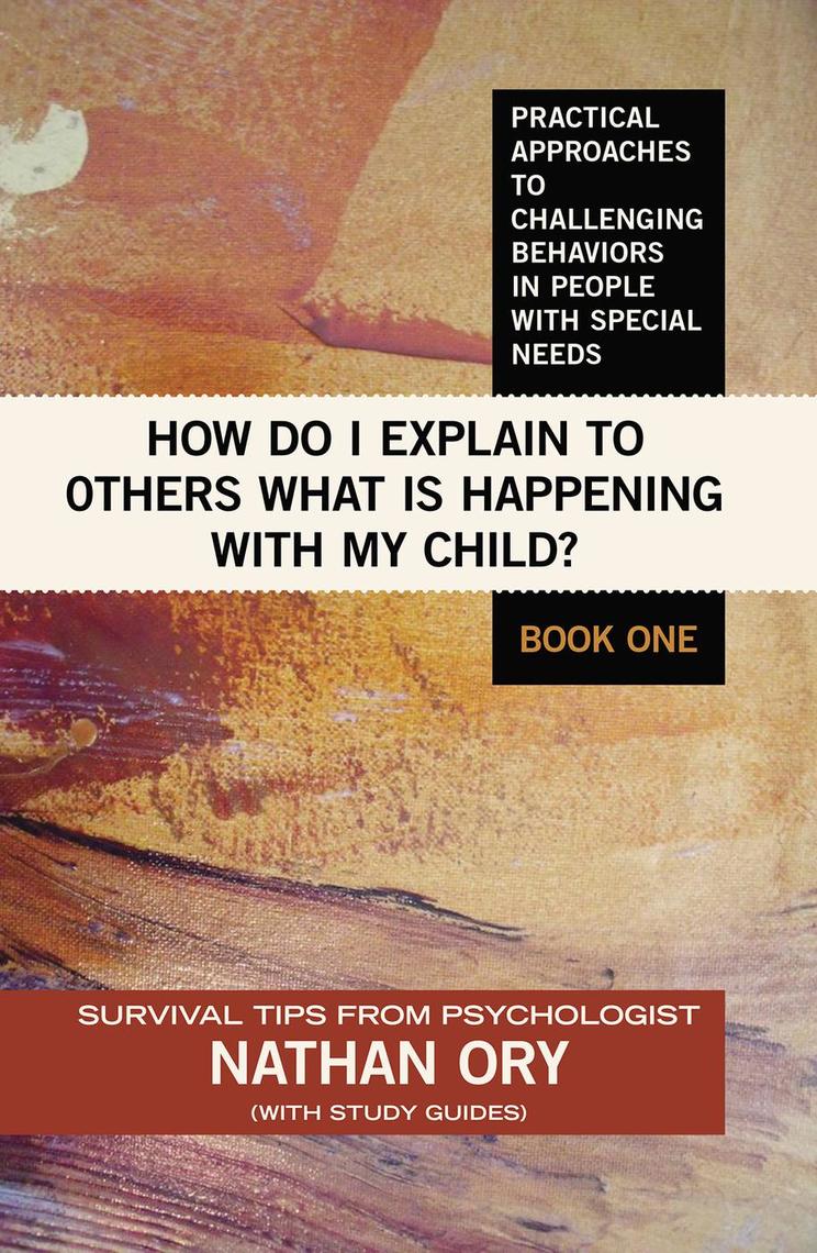 How do I Explain to Others what is Happening with My Child? by Nathan ...