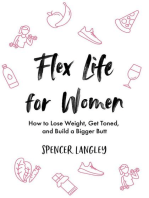 Flex Life for Women: How to Lose Weight, Get Toned, and Build a Bigger Butt