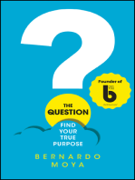 The Question: Find Your True Purpose