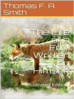 The Life of a Fox / Written by Himself: (Illustrated Edition)