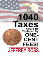 1040 Taxes Could Be Replaced by One-Cent Fees!