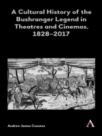 A Cultural History of the Bushranger Legend in Theatres and Cinemas, 1828–2017