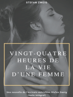 Vingt-quatre heures de la vie d'une femme: Une nouvelle de l'écrivain autrichien Stefan Zweig (texte intégral)