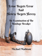 Error Begets Error And Heresy Begets Heresy