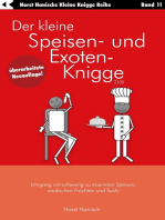 Der kleine Speisen- und Exoten-Knigge 2100: Umgang mit schwierig zu essenden Speisen, exotischen Früchten und Sushi