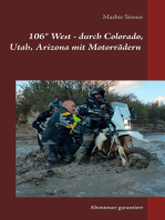 USA 106° West - durch Colorado, Utah, Nord-Arizona mit Motorrädern: Abenteuer garantiert