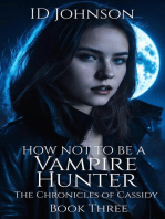 How Not to Be a Vampire Hunter: The Chronicles of Cassidy, #3