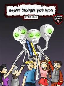 Ghost Stories for Kids: Short Horror Stories for Goosebumps and Shivers (Adventure Stories for Kids)
