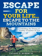 Escape For Your Life... Escape to the Mountain