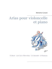 Arias pour violoncelle et piano: J.S.Bach - L.de Caix d'Hervelois - G.F.Haendel - J.P.Rameau