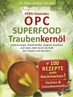 KERN-Gesundes OPC - SUPERFOOD Traubenkernöl: Lebensenergie, Abwehrkräfte, jüngeres Aussehen und vieles mehr durch die Kraft der Trauben und des Kerns.