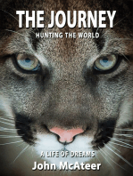 The Journey: Hunting the World A Life of Dreams