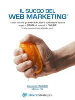 Il Succo del Web Marketing: Tutto ciò che gli imprenditori avrebbero dovuto sapere prima di investire online