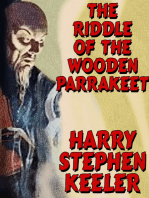 The Riddle of the Wooden Parrakeet