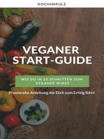 Veganer Start-Guide: Wie Du in 10 Schritten zum Veganer wirst