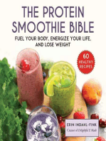 The Protein Smoothie Bible: Fuel Your Body, Energize Your Life, and Lose Weight