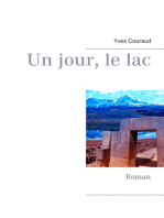 Un jour, le lac: Roman