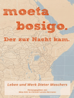 moeta bosigo - Der zur Nacht kam.: Leben und Werk Dieter Maschers