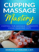 Cupping Massage Mastery: Cupping for Massage Therapists Using Silicone Cups