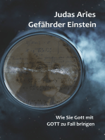 Gefährder Einstein: Wie Sie Gott mit GOTT zu Fall bringen