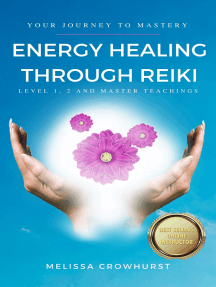 Energy Healing Through Reiki Your Journey To Healing Mastery By Melissa Crowhurst Ebooks Scribd