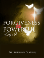 Forgiveness Is Powerful: Try It!