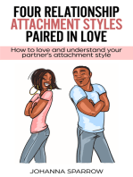 Four Relationship Attachment Styles Paired In Love:How to love and understand your partner’s attachment style