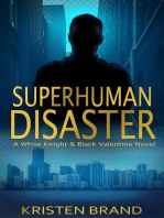Superhuman Disaster: The White Knight & Black Valentine Series, #5