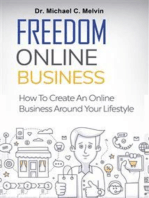 Freedom Online Business: How To Create An Online Business Around Your Lifestyle