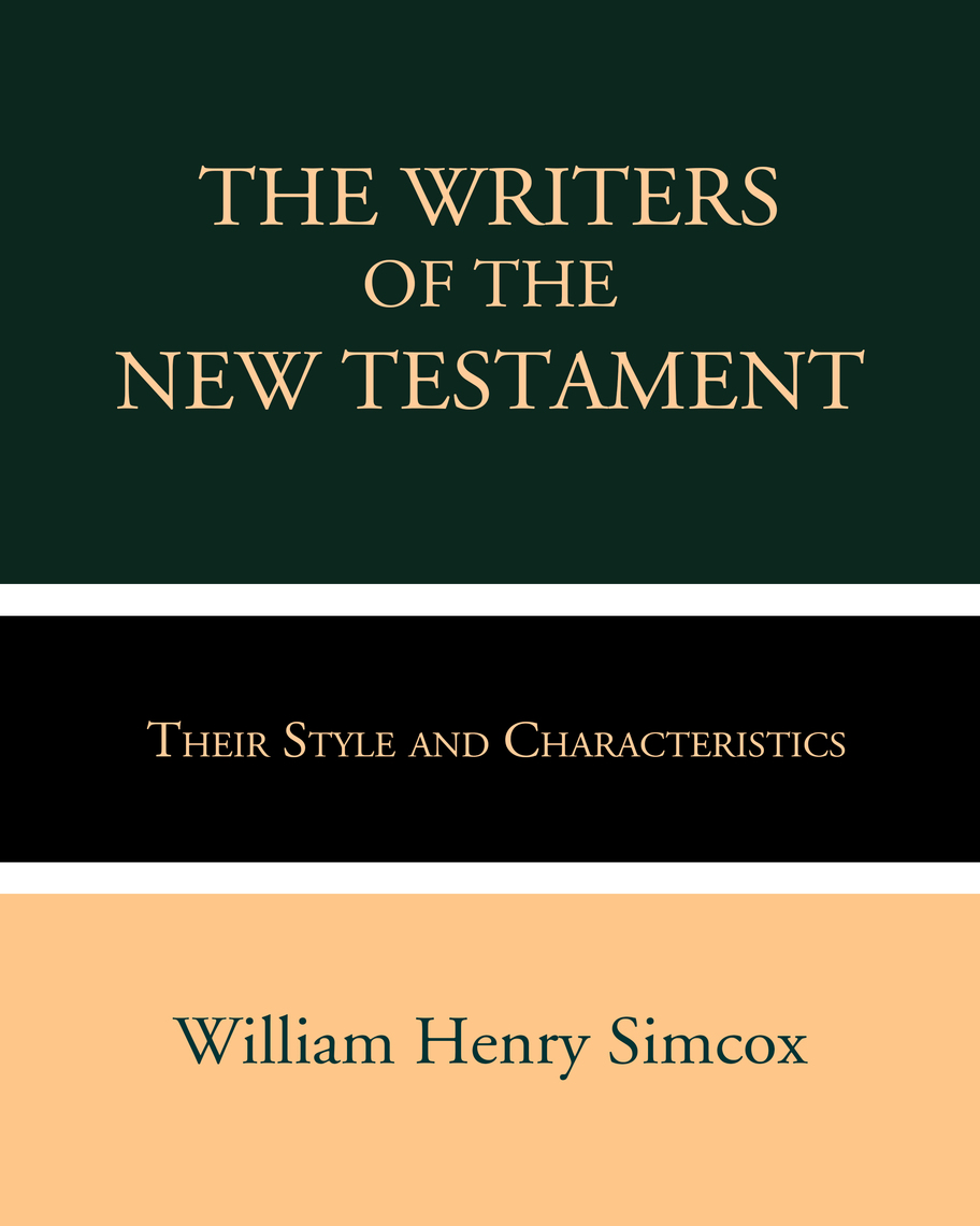 The Writers of the New Testament by William Henry Simcox (Ebook) - Read ...