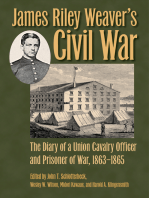 James Riley Weaver’s Civil War: The Diary of a Union Cavalry Officer and Prisoner of War, 1863–1865